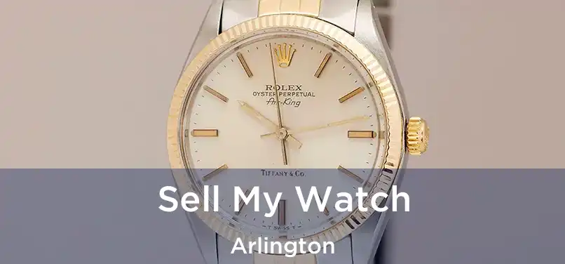 Sell My Watch Arlington