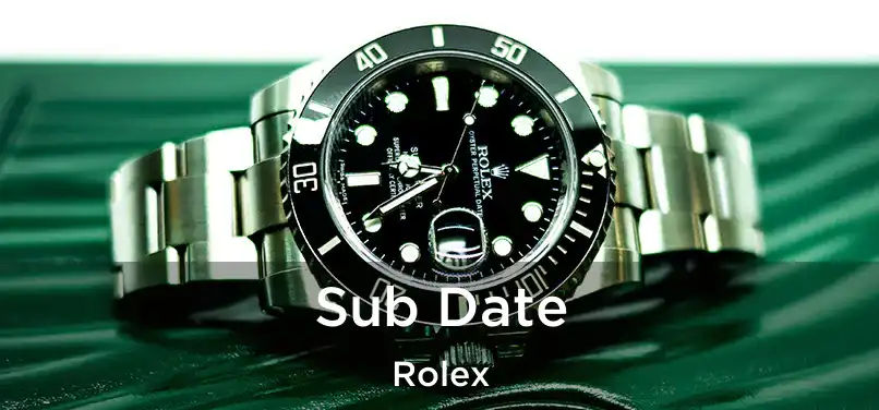 Sub Date Rolex